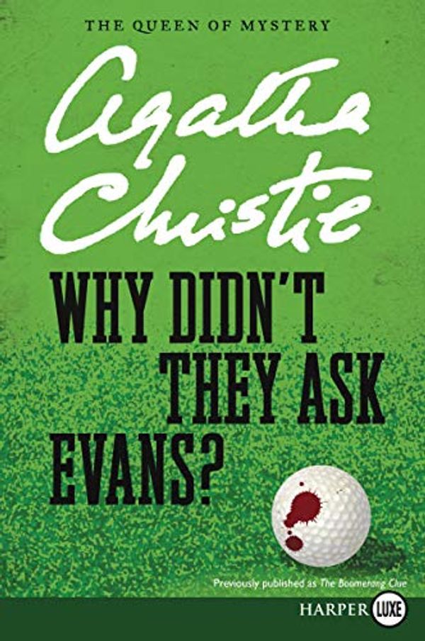 Cover Art for 9780062879813, Why Didn't They Ask Evans? by Agatha Christie