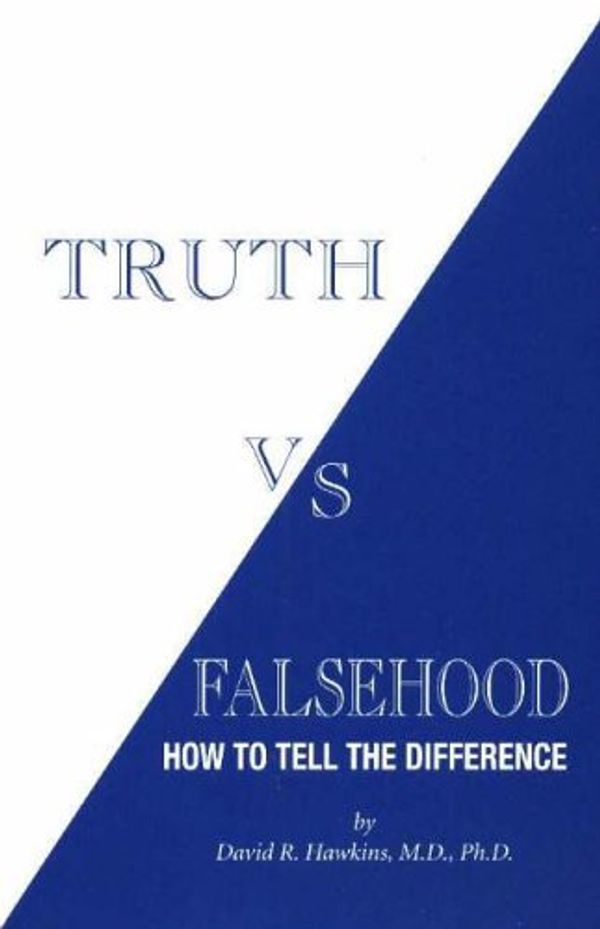 Cover Art for 9780971500730, Truth vs Falsehood by David R. Hawkins