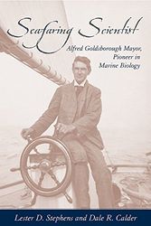 Cover Art for 9781570036422, Seafaring Scientist: Alfred Goldsborough Mayor, Pioneer in Marine Biology by Lester D. Stephens