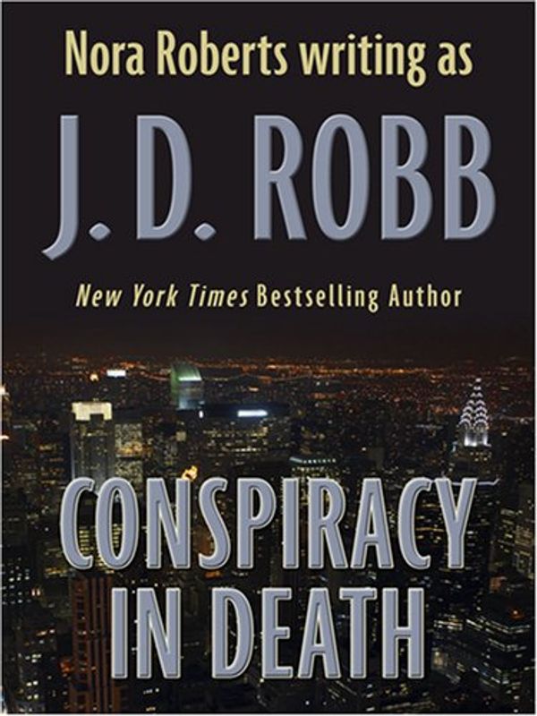 Cover Art for 9780786296101, Conspiracy in Death (Thorndike Famous Authors) by J. D. Robb