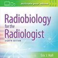 Cover Art for 9781496335418, Radiobiology for the Radiologist by Eric J. Hall, Amato J. Giaccia