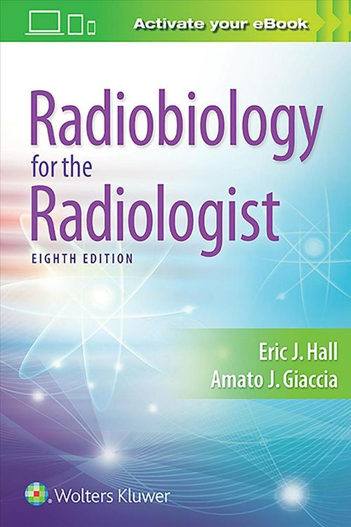 Cover Art for 9781496335418, Radiobiology for the Radiologist by Eric J. Hall, Amato J. Giaccia