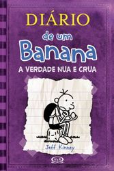 Cover Art for 9788576833079, Diario de Um Banana: A Verdade Nua e Crua - Vol. 5 (Em Portugues do Brasil) by Jeff Kinney