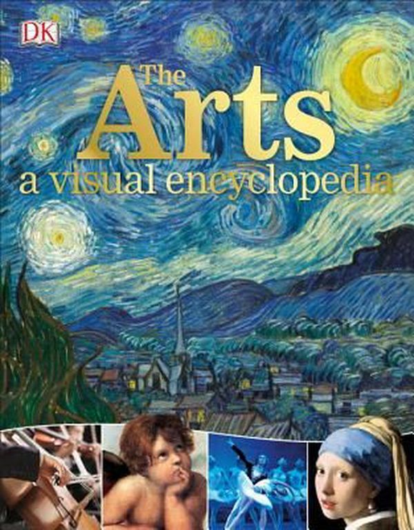 Cover Art for 9781465461780, The ArtsA Visual Encyclopedia by Dk
