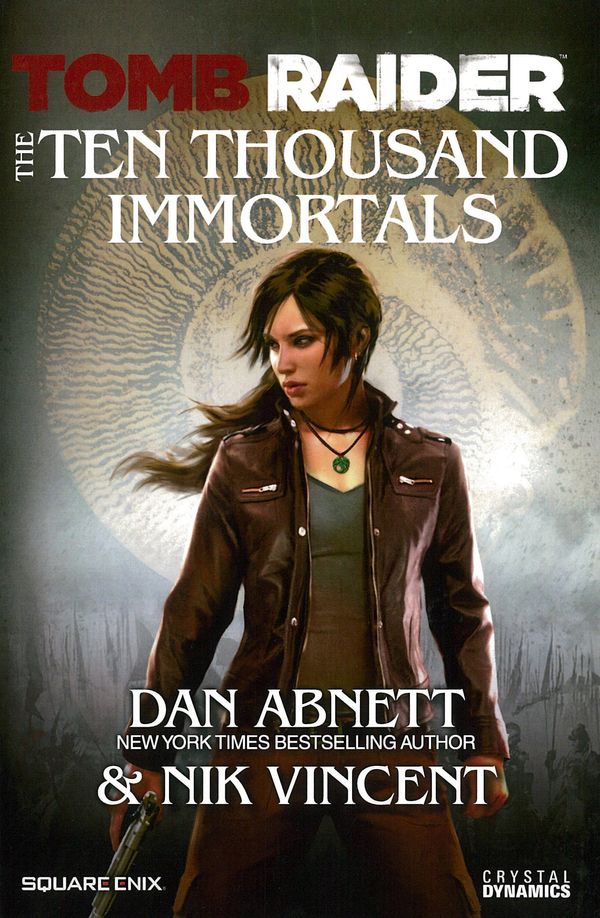 Cover Art for 9781465415479, Tomb Raider: The Ten Thousand Immortals by Dan Abnett, Nik Vincent