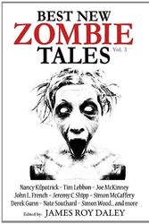 Cover Art for 9780986815799, Best New Zombie Tales (Vol 3) by Daley, James Roy, Lebbon, Tim, Kane, Professor of English Paul