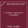 Cover Art for 9780429910517, A Systemic Approach to Consultation by David Campbell