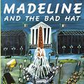 Cover Art for B0079FAAE0, Madeline and the Bad Hat (Trade)MADELINE AND THE BAD HAT (TRADE) by Bemelmans, Ludwig (Author) on Mar-08-1957 Hardcover by Ludwig Bemelmans