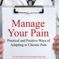 Cover Art for 9780285640481, Manage Your Pain by Dr. Michael Nicholas
