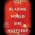 Cover Art for 9781442370876, The Blazing World by Siri Hustvedt