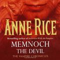 Cover Art for 9780099603719, Memnoch The Devil (Volume 5 of The Vampire Chronicles) by Anne Rice