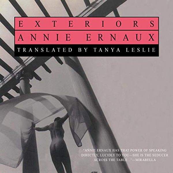 Cover Art for B081ZJNZRJ, Exteriors by Annie Ernaux, Tanya Leslie