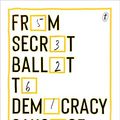 Cover Art for B07HP8VH1F, From Secret Ballot to Democracy Sausage: How Australia Got Compulsory Voting by Judith Brett