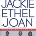 Cover Art for 9780759590069, Jackie, Ethel, Joan by J Randy Taraborrelli