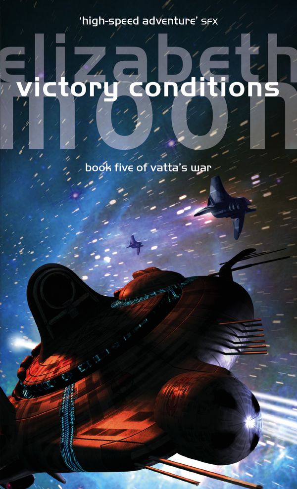 Cover Art for 9781841495989, Victory Conditions: Vatta's War: Book Five by Elizabeth Moon