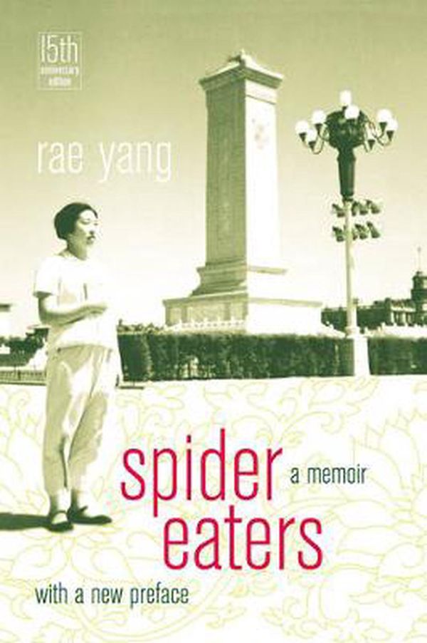 Cover Art for 9780520276024, Spider Eaters by Rae Yang
