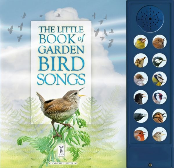 Cover Art for 9781908489258, The Little Book of Garden Bird Songs (Sound Book) by Andrea Pinnington