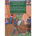 Cover Art for 9780851318486, Masters of Equitation on Collecting and Lengthening by Martin Diggle