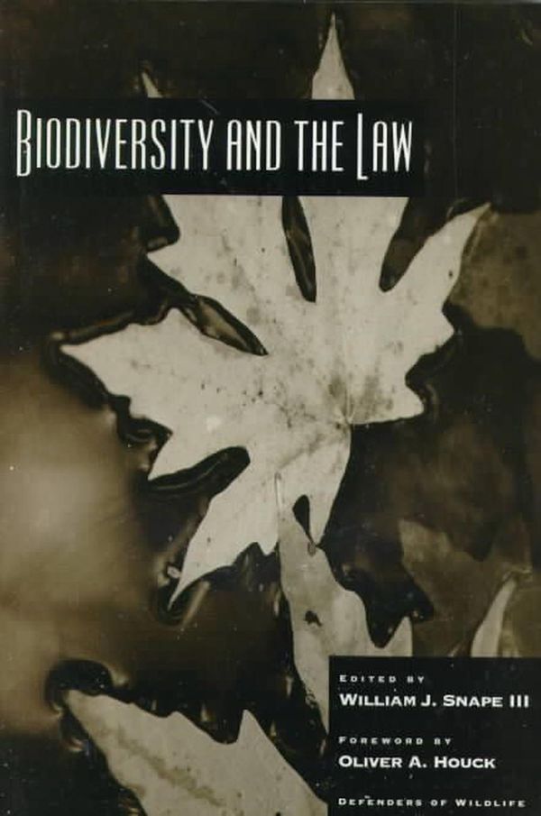 Cover Art for 9781559633956, Biodiversity and the Law by JR. Snape, William J., JR. Snape, William J., Leesteffy Jenkins