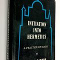 Cover Art for 9783921338018, Initiation into Hermetics by Franz Bardon