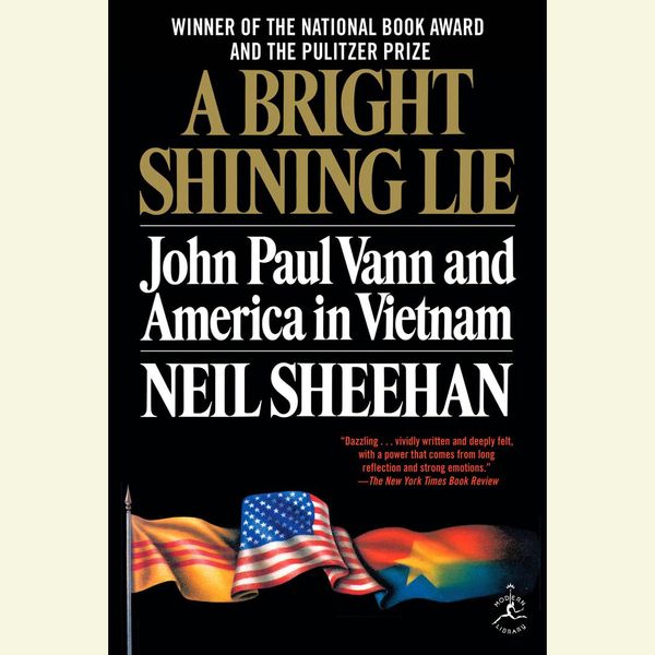 Cover Art for 9780307578013, A Bright Shining Lie by Neil Sheehan