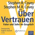 Cover Art for 9783869360935, Über Vertrauen: Vater und Sohn im Gespräch by Stephen R Covey