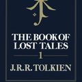 Cover Art for 9780007365258, The Book of Lost Tales, Part 1 by Christopher Tolkien
