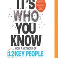 Cover Art for 9781721357819, It's Who You Know: How a Network of 12 Key People Can Fast-track Your Success by Janine Garner