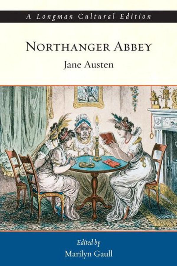Cover Art for 9780321202086, Northanger Abbey: A Longman Cultural Edition by Jane Austen, Marilyn Gaull