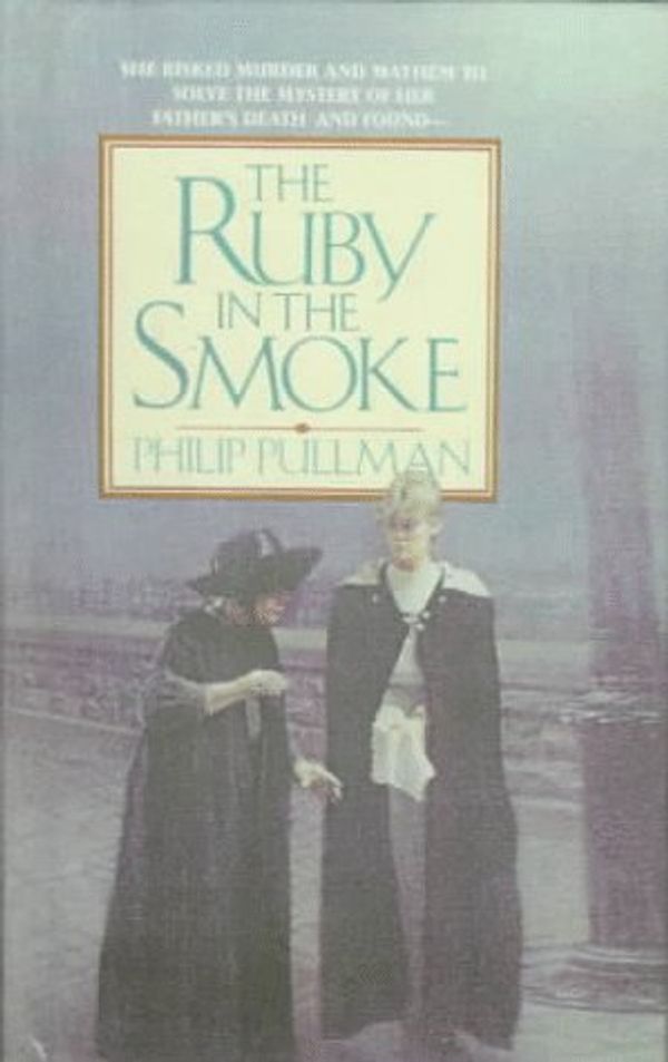 Cover Art for 9780606040471, Ruby in the Smoke by Philip Pullman