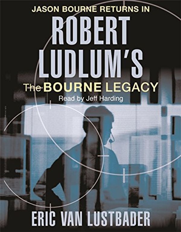 Cover Art for 9780752869179, Robert Ludlum's The Bourne Legacy by Robert Ludlum, Van Lustbader, Eric