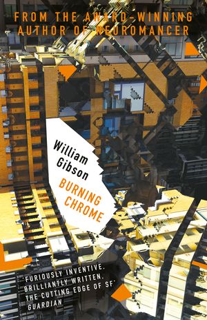 Cover Art for 9781473217447, Burning Chrome by William Gibson