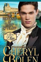 Cover Art for 9781939602886, The Portrait of Lady Wycliff: 1 by Cheryl Bolen