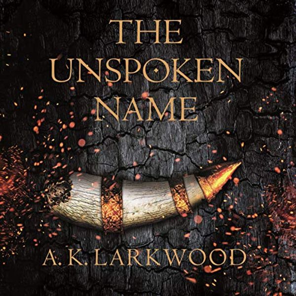 Cover Art for B07YYD9FK8, The Unspoken Name: The Serpent Gates, Book 1 by A. K. Larkwood