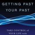 Cover Art for 9781609619954, Getting Past Your Past by Francine Shapiro