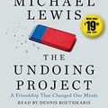 Cover Art for 9781508269236, The Undoing Project: A Friendship That Changed Our Minds by Michael Lewis