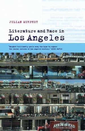 Cover Art for 9780521805353, Literature and Race in Los Angeles by Julian Murphet