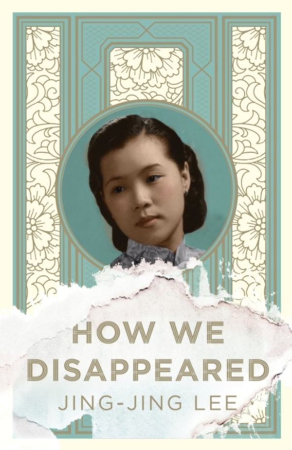 Cover Art for 9781786074126, How We Disappeared by Jing-Jing Lee