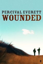 Cover Art for 9780571232444, Wounded by Percival Everett