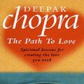 Cover Art for 9780712672245, The Path to Love by Deepak Chopra