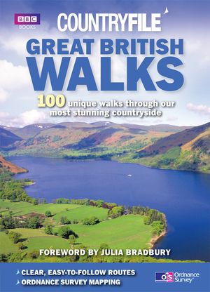 Cover Art for 9781846078835, Countryfile: Great British Walks: 100 unique walks through our most stunning countryside by Cavan Scott