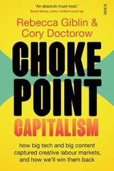Cover Art for 9781915590015, Chokepoint Capitalism by Rebecca Giblin, Cory Doctorow