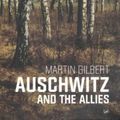 Cover Art for 9780712668064, Auschwitz And The Allies by Martin Gilbert