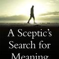 Cover Art for B07VTS73XP, A Sceptic's Search for Meaning by Mike Willesee