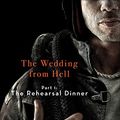 Cover Art for B07FCS1JG1, The Wedding From Hell: Part 1: The Rehearsal Dinner by J. R. Ward