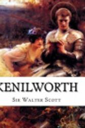 Cover Art for 9781522777762, Kenilworth by Sir Walter Scott