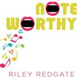 Cover Art for 9781419723735, Noteworthy by Riley Redgate