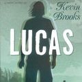 Cover Art for 9786071600783, Lucas by Kevin Brooks