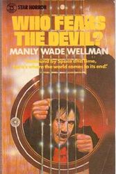 Cover Art for 9780352300652, Who Fears the Devil by Manly Wade Wellman