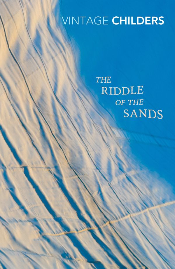 Cover Art for 9780099582793, The Riddle Of The Sands by Erskine Childers